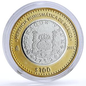 Mexico 100 pesos Numismatic Heritage Pillar Dollar 1732 bimetal coin 2011