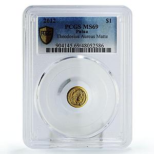 Palau 1 dollar Rome Empire Emperor Theodosius Politics MS69 PCGS gold coin 2012