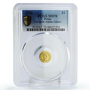 Palau 1 dollar Rome Empire Emperor Caligula Politics MS70 PCGS gold coin 2010