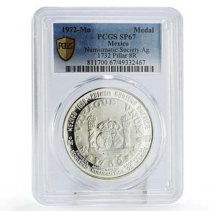 Mexico Numismatic Society Pillar Dollar 8 Reales SP67 PCGS silver medal 1972